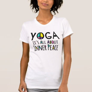 Yoga Het draait allemaal om de binnenste vredes T- T-shirt