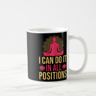 Yoga Ik Kan Het In Alle Posities Grappige Yoga Koffiemok