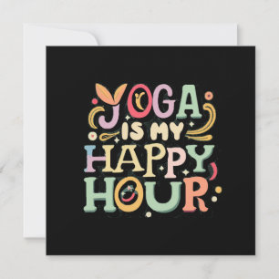 Yoga is mijn Happy Hour Kaart