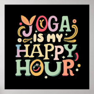 Yoga is mijn Happy Hour Poster
