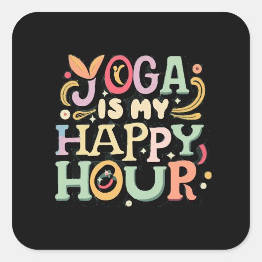 Yoga is mijn Happy Hour Vierkante Sticker (Voorkant)