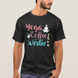 Yoga Koffie En West Highland Terrier T-shirt