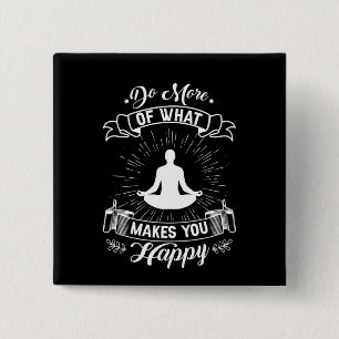 Yoga Lover Doe meer wat u tevreden maakt Vierkante Button 5,1 Cm