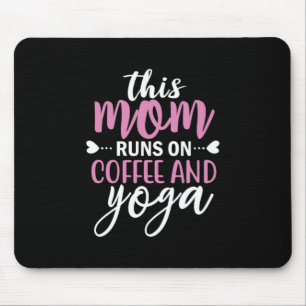 Yoga Lover   This Mom Runs On Coffee And Yoga Muismat
