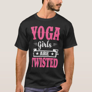 Yoga Meisjes Zijn Verdraaid Yoga Spirituele Medit T-shirt