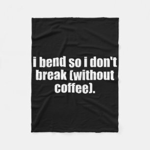 Yoga Moeder Koffie Ik Buig Dus Ik Breek Niet Zonde Fleece Deken