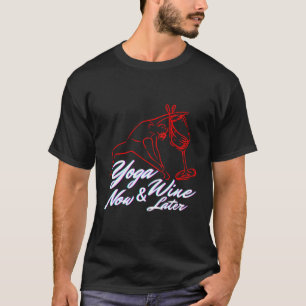 Yoga nu Wijn Later Grappige Meditatie Fitness Gezo T-shirt
