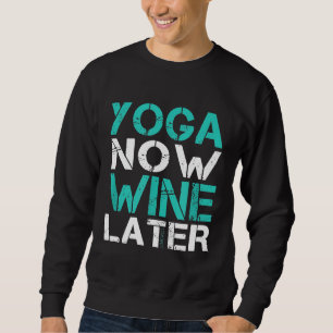 Yoga Nu Wijn Later T-shirt Grappige Yoga