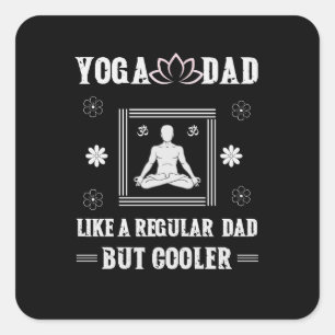 YOGA PA als een gewone vader, maar koelere vaders Vierkante Sticker