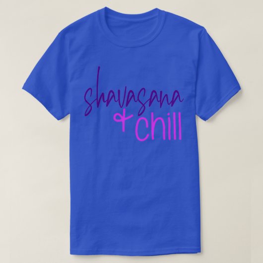 Yoga Poses Shavasana en Chill T-shirt (Design voorkant)