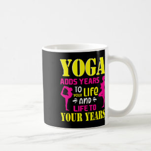 Yoga voegt jaren toe aan je leven positieve medita koffiemok