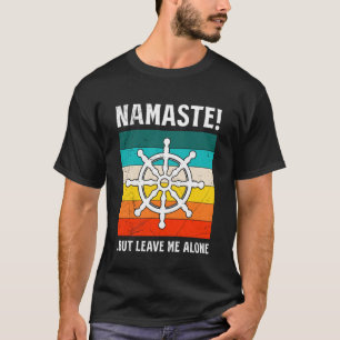 Yogis NAMASTE MAAR LAAT ME MET RUST Grappige Aggro T-shirt