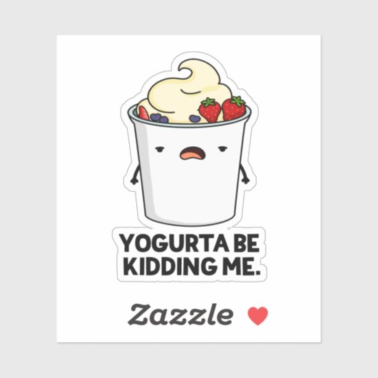 Yogurta zal me uitmoorden Funny Yogurt Pun Sticker (Vel)