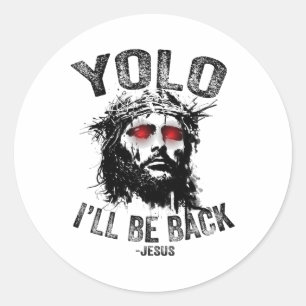Yolo, ik ben terug bij Jesus Resurrection Christia Ronde Sticker