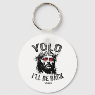 Yolo, ik ben terug bij Jesus Resurrection Christia Sleutelhanger