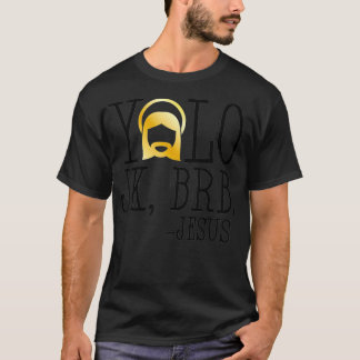 YOLO JK BRB Jesus Christelijk Funny Easter Church T-shirt