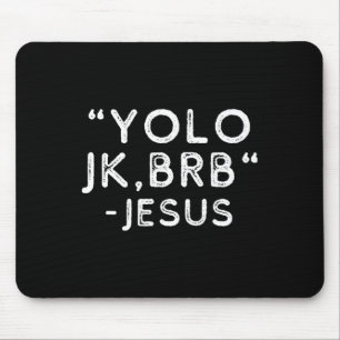 Yolo Jk Brb Jesus Funny Paasdag Bijbel Vintage C Muismat