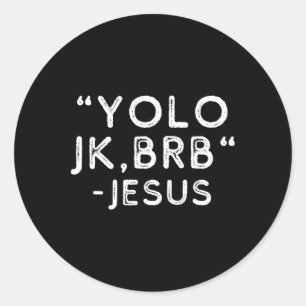 Yolo Jk Brb Jesus Funny Paasdag Bijbel Vintage C Ronde Sticker