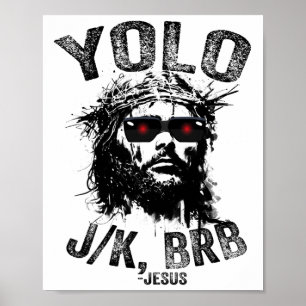 Yolo Jk Brb Jesus Resurrection Christenen Grappig Poster