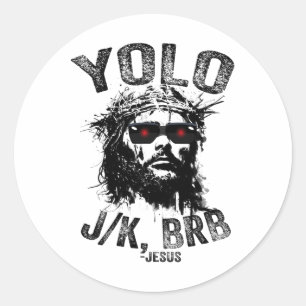 Yolo Jk Brb Jesus Resurrection Christenen Grappig  Ronde Sticker