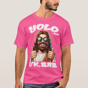 Yolo Jk Brb Jezus Christenen Paasdag Grappig Resu T-shirt