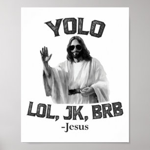 Yolo Lol Jk Brb Jezus Grappig Pasen Christenen Ops Poster