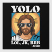 YOLO LOL JK BRB Jezus Grappig Pasen Raamsticker (Vel)