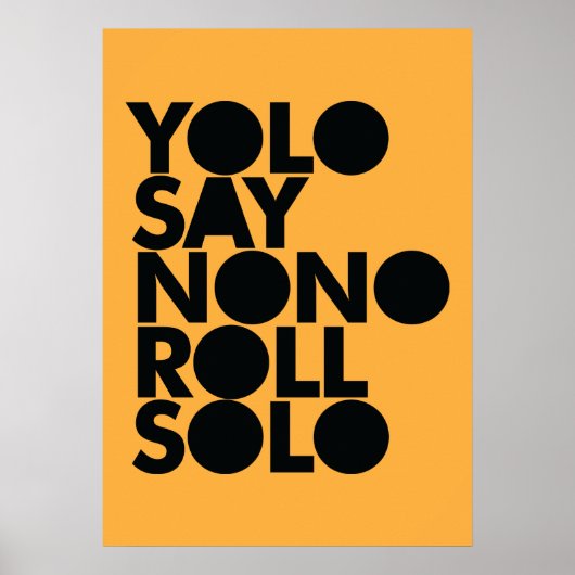 YOLO Roll Solo gevuld Poster (Voorkant)