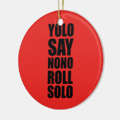 YOLO Roll Solo Keramisch Ornament (Links)