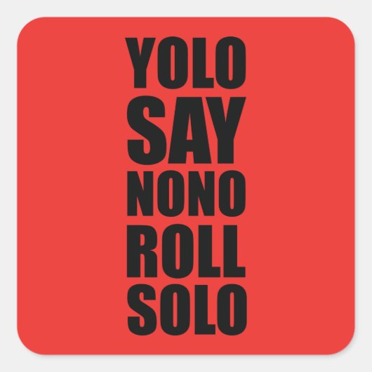 YOLO Roll Solo Vierkante Sticker (Voorkant)