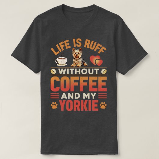 Yorkie hond en koffie t-shirt (Design voorkant)