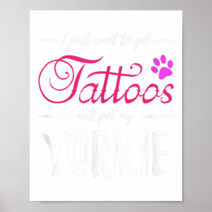 Yorkie Hondenliefhebber Tattoo Funny Dog Mom Gift Poster