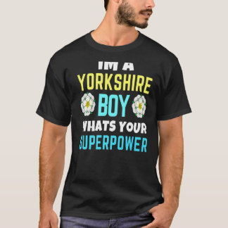Yorkshire Boy Whats Your Superpower Yorkshire Day T-shirt