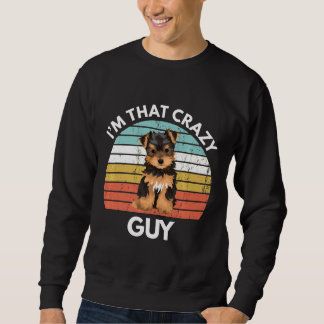 Yorkshire Terrier Ik Ben Die Gekke Yorkie Man Grap Trui
