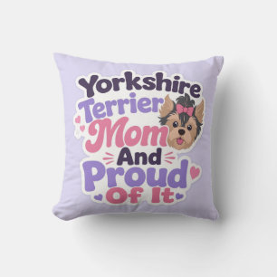 Yorkshire Terrier Moeder en Trots erop Kussen