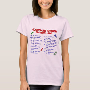 YORKSHIRE TERRIER Property Laws 2 Yorkie T-shirt