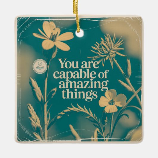 You Are Capable Of Amazing Things Keramisch Ornament (Voorkant)