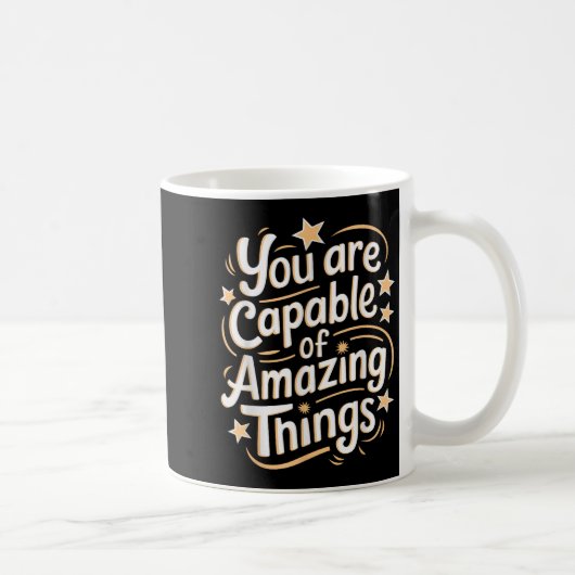 You Are Capable Of Amazing Things Koffiemok (Rechts)