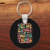 You Are Capable Of Amazing Things  Sleutelhanger (Voorkant)