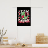 You Are Dino-Mite - Schattigee Dinosaurus Valentij Poster (Keuken)