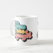 You Are Enough Koffiemok (Voorkant links)