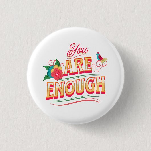 You Are Enough Ronde Button 3,2 Cm (Voorkant)