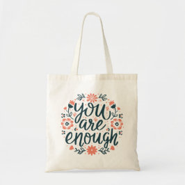 You are enough self love positive quotes floral tote bag