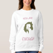 You Are Enough Sweatshirt (Devant)