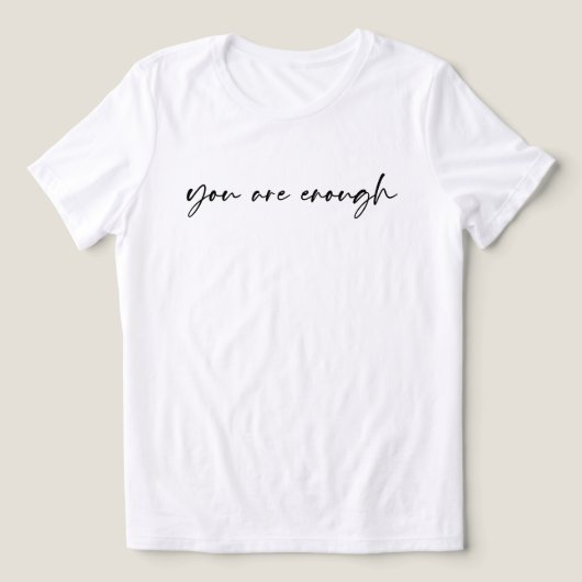 You Are Enough Sweatshirt – Kindness Quote Gift (Design voorkant)