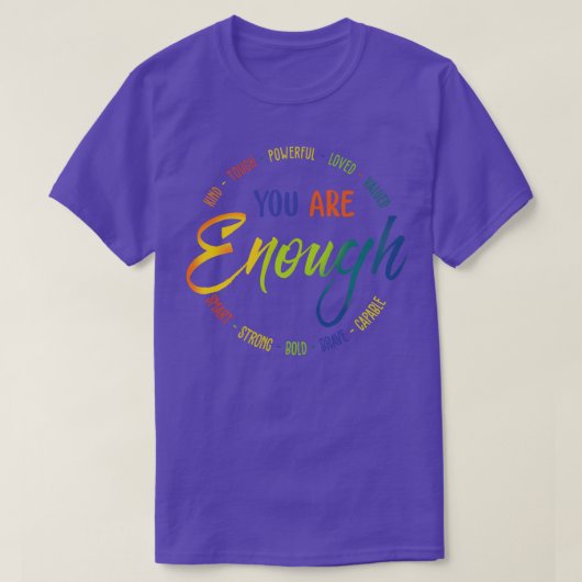 You Are Enough T-shirt (Design voorkant)