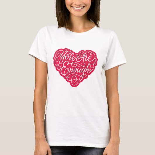 You Are Enough T-shirt (Voorkant)