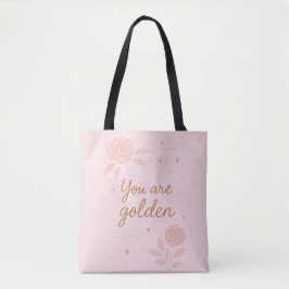 You Are Golden | Pink Aesthetic Floral Design Draagtas