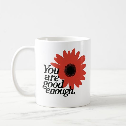 "You Are Good Enough" Red Daisy Mug (Gauche)