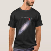 You Are Here Galaxy Map Funny Space Shirt (Voorkant)